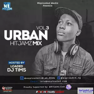 Dj Tims - Urban Hitjamz Mix Vol. 3